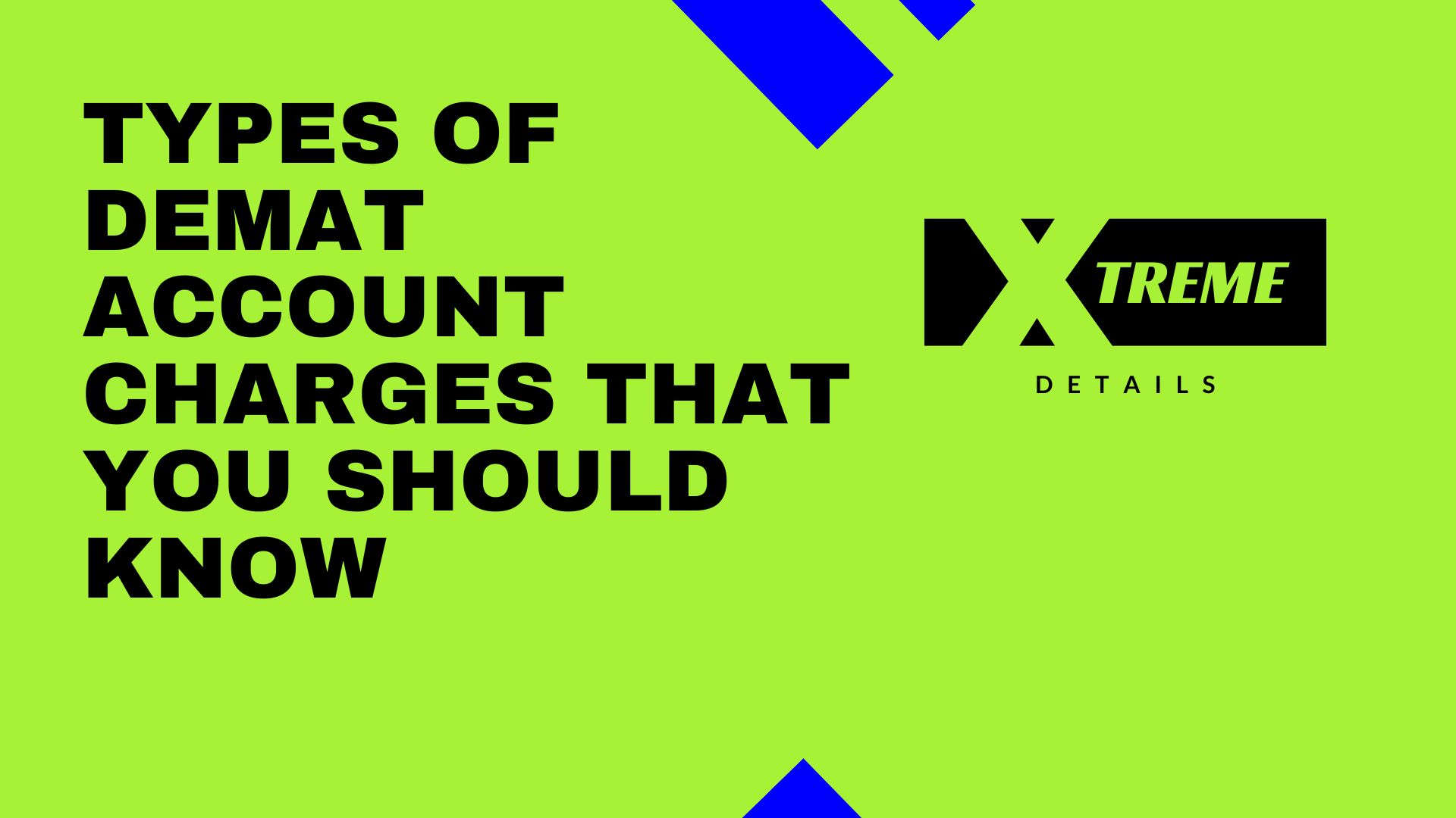 You are currently viewing 7 Hidden Demat account charges