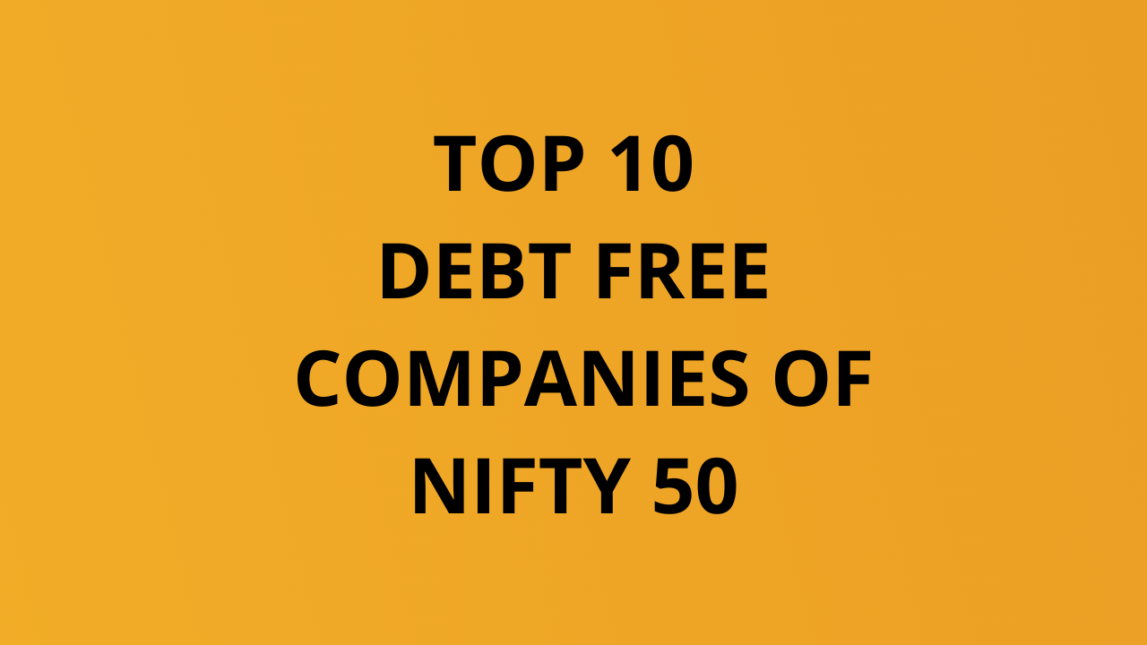 Top 10 debt free companies of Nifty 50 - Lrnin