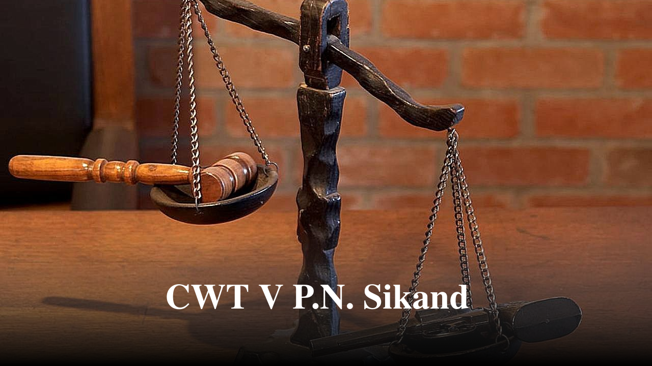 Read more about the article CWT v P.N. Sikand (1977) 107 ITR 922 (SC) : Best Key Takeaways